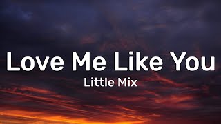 Little Mix - Love Me Like You (TikTok, Sped Up) [Lyrics] | Don't need those other numbers