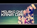 MOUSKO ONE (KANA DIMI