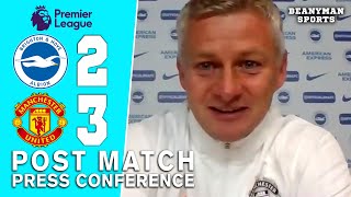 Brighton 2-3 Man Utd - Ole Gunnar Solskjaer - Post Match Press Conference
