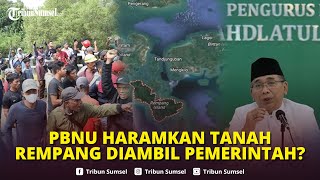 🔴Rempang Memanas, PBNU dan PP Muhammadiyah Desak Pemerintah Musyawarah: Rampas Tanah Rakyat Haram