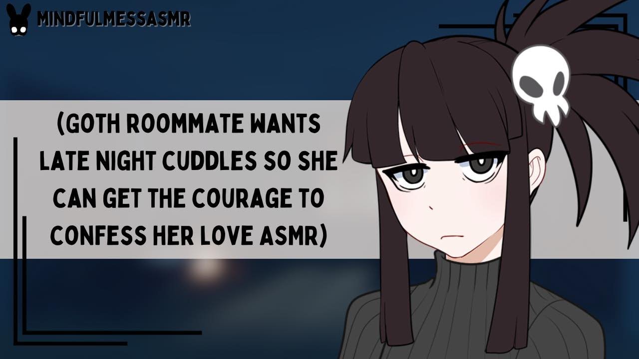 Can I Bother You Goth Roommate Confession Asmr Youtube