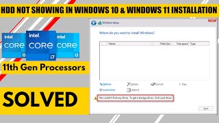 HDD NOT SHOWING IN WINDOWS 10 & WINDOWS 11 INSTALLATION ON INTEL 11th GEN PROCESSORS - SOLVED !!!