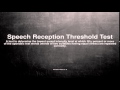 Medical vocabulary: What does Speech Reception Threshold Test mean