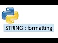 Python Tutorial 5: String Formatting in Python
