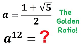 Math Olympiad Question | Golden Ratio: a^12=?  | Math Olympiad Preparation