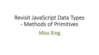 32. JavaScript Data Type - Methods of Primitives
