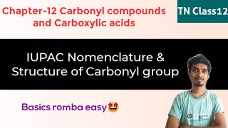 IUPAC Nomenclature of Aldehyde & ketones|Structure of Carbonyl group|TN Class12|Chapter-12