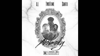 A.L x TwoTiime x Santii - Nobody