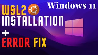 WSL2 Install Ubuntu on Windows 11 | Windows Subsystem for Linux 2 | FIX WSL2  Kernel Update Error