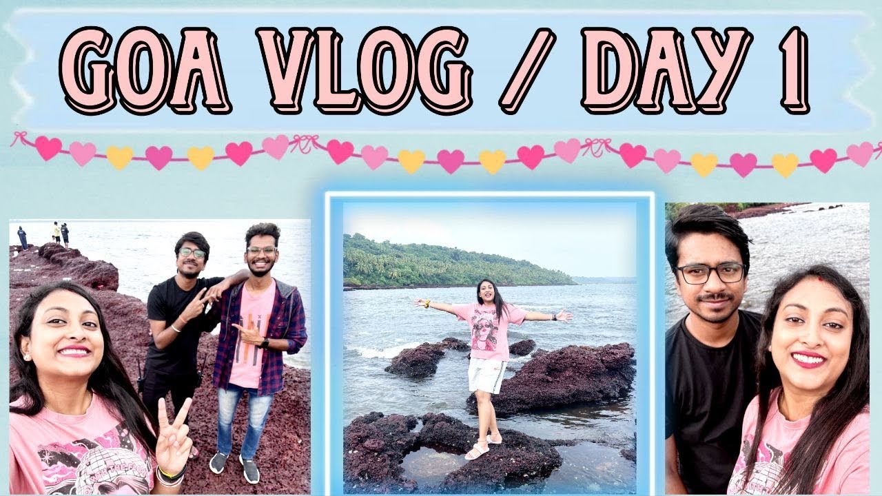 Goa Vlog Day 1 South Goa Goa Trip Travel Volg Beaches Me