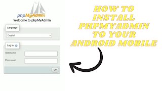 HOW TO INSTALL PHPMYADMIN USING ANDROID MOBILE || TUTORIAL