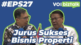 #VOIBiztalk Episode 27 : Jurus Sukses Merintis Bisnis Properti\