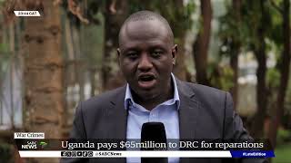 War Crimes | Uganda pays $65 million to DRC for reparations