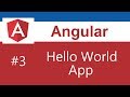 Angular Tutorial - 3 - Hello World App