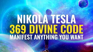 369 Hz Frequency: Nicola Tesla's 369 Manifestation Technique Code