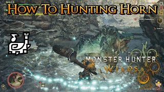 Monster Hunter Wilds - How To Hunting Horn Intro Guide