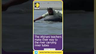 Afghan teachers float to school on inner tubes | WION Shorts