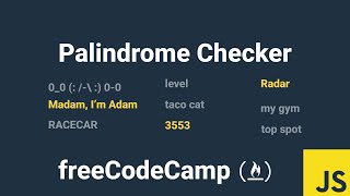 Palindrome Checker using JavaScript - FreeCodeCamp Palindrome Checker.
