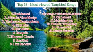 Most popular Tangkhul Songs- Top 15