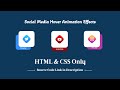 Social Media Icons Hover Effect Using HTML CSS Only