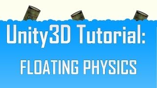 [Unity 4] Floating physics objects (JavaScript)