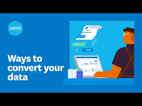 Ways to Convert Your Data | Xero