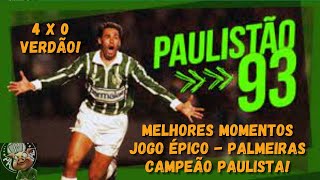Palmeiras 4 x 0 Corinthians   Melhores Momentos   Final do Campeonato Paulista 1993