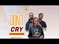 Don’t Cry by Refuge Band (official video)