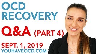 OCD Recovery Q&A - Sept 1, 2019