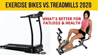 Exercise Bikes vs.Treadmills 2020