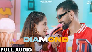 DIAMOND (Full Audio) Harpi Gill Ft. Maninder Buttar | Punjabi Songs 2022 | Romantic Punjabi Songs