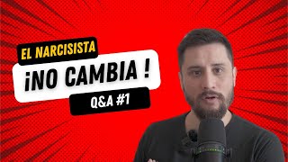 El narcisista no cambia | Respondiendo tus dudas sobre narcisistas EP1