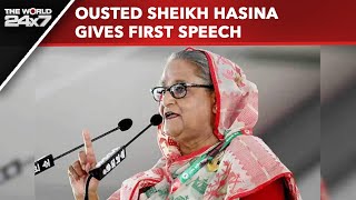 Sheikh Hasina | Ousted Sheikh Hasina Gives First Public Speech