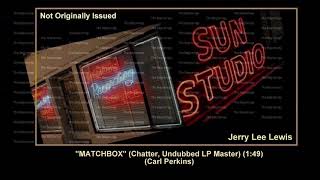 (1958) Sun ''Matchbox'' (Undubbed LP Master) Jerry Lee Lewis