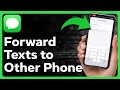 How To Forward Text Messages To Another iPhone