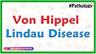 Von hipple-Lindau Disease ( VHL ) - Case based discussion USMLE