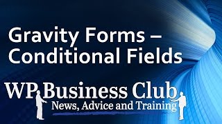 Gravity Forms - how to setup conditional fields