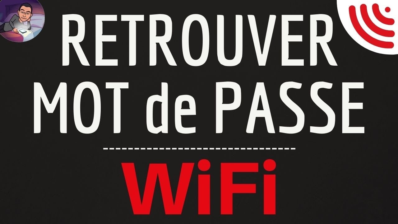 Retrouver MOT De PASSE WIFI, Comment RECUPERER Et Trouver Le Code Du ...