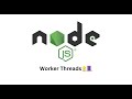 NodeJS  - Worker Threads | NodeJS Tutorial