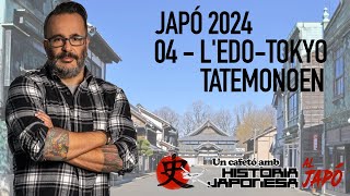 JAPÓ 2024 - 04 - El Museu Edo-Tokyo Tatemonoen