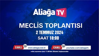 Aliağa Belediye Meclisi Temmuz Ayı Birleşimi Canlı Yayın