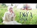 Cut Rani - Do'a Rindu (Official Music Video)