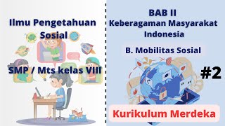 KEBERAGAMAN MASYARAKAT INDONESIA | B. MOBILITAS SOSIAL | IPS KELAS 8 | KURIKULUM MERDEKA