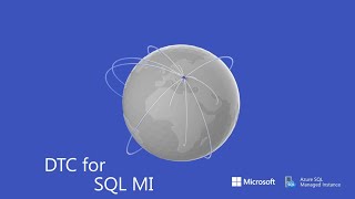 Azure SQL MI session - DTC for SQL MI