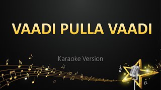 Vaadi Pulla Vaadi - Hiphop Tamizha (Karaoke Version)
