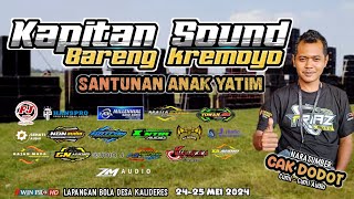 KAPITAN SOUND BARENG KREMOYO & SANTUNAN ANAK YATIM PIATU | LAP. BOLA KALIDERES | 24-25 MEI 2024