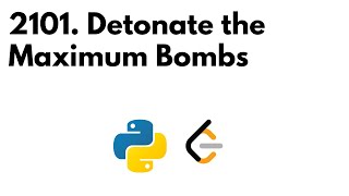 2101. Detonate the Maximum Bombs | Python | DFS | Recursion | Graph