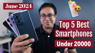 Top 5 Best Phones Under 20000 in June-July 2024 I Best Smartphone Under 20k