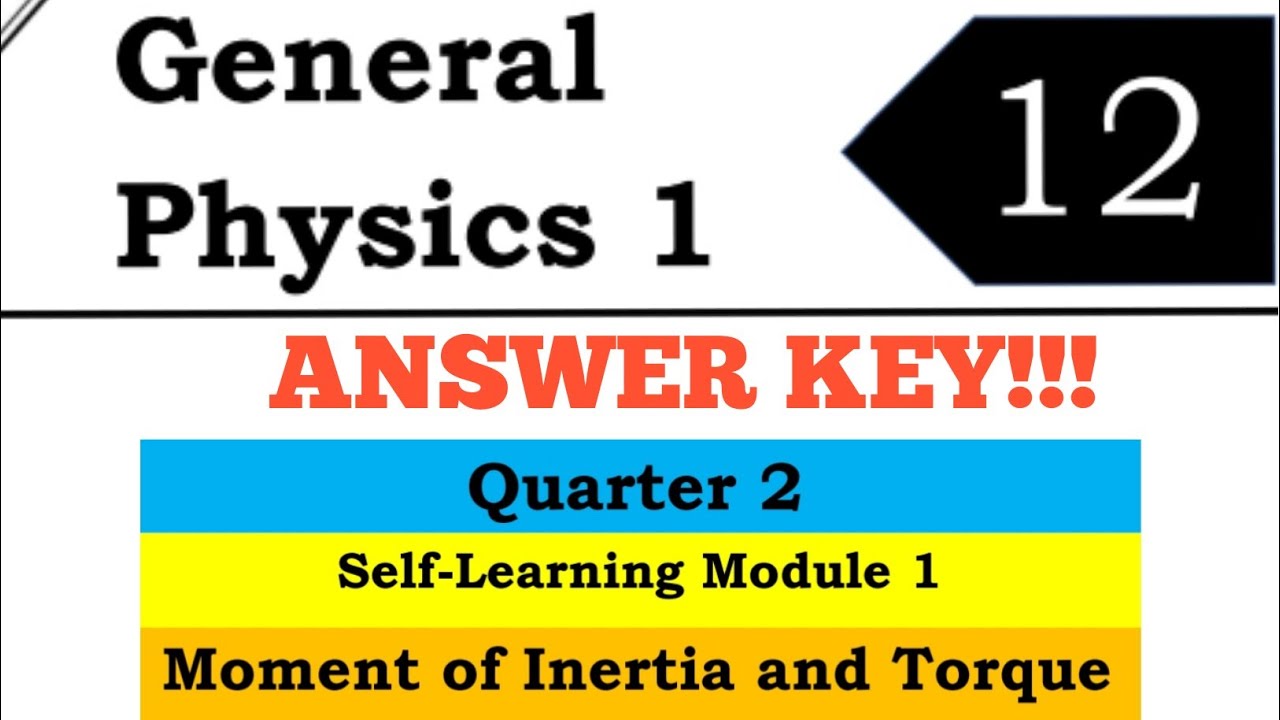 Answer Key Of General Physics 1 (Moment Of Inertia And Torque) - 2nd ...