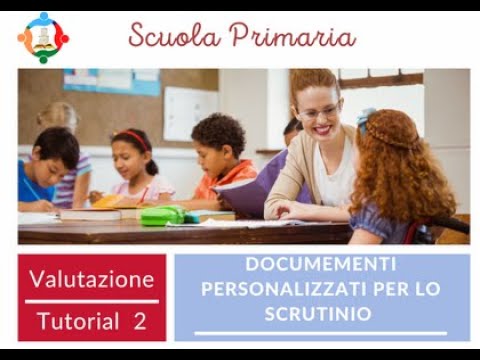 Scrutinio Scuola Primaria Come Compilare Il Documento Di Valutazione ...